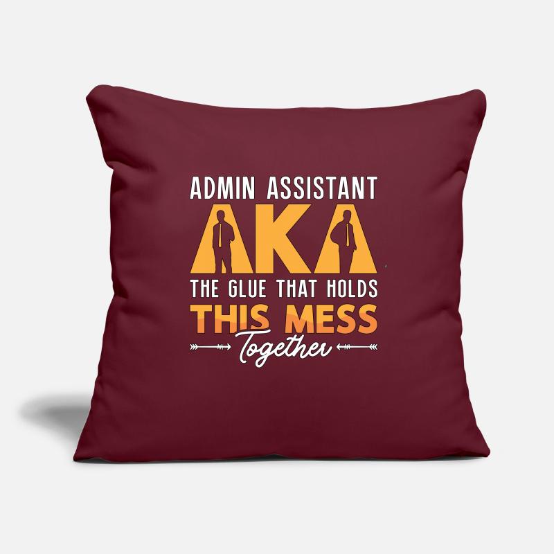 Admin Assistant AKA The Glue That Administrative Sofa pillowcase 17,3'' x 17,3'' (45 x 45 cm)