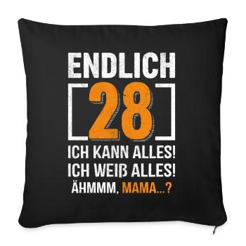 28 Birthday I can do everything I know everything - Sofa pillowcase 17,3'' x 17,3'' (45 x 45 cm) - black - Front
