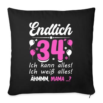 34 Birthday I can do everything I know everything - Sofa pillowcase 17,3'' x 17,3'' (45 x 45 cm) - black - Front