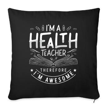 Health Educator I'm A Health Teacher Instructor - Sofa pillowcase 17,3'' x 17,3'' (45 x 45 cm) - black - Front