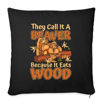 Ils l’appellent un castor parce qu’il mange du bois - Housse de coussin décorative 45 x 45 cm - noir - Devant