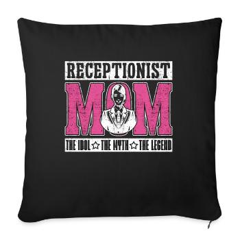 Receptionist Mom The Idol The Myth Vet Secretary - Sofa pillowcase 17,3'' x 17,3'' (45 x 45 cm) - black - Front