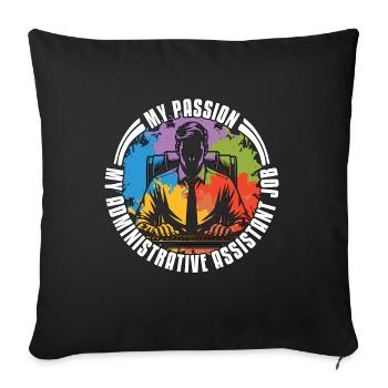 Admin Assistant My Passion My Secretary Office Job - Sofa pillowcase 17,3'' x 17,3'' (45 x 45 cm) - black - Front