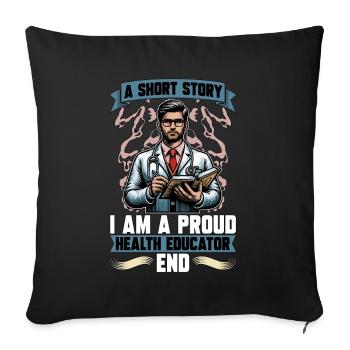 Health Educator A Short Story I Am A Epidemiology - Sofa pillowcase 17,3'' x 17,3'' (45 x 45 cm) - black - Front