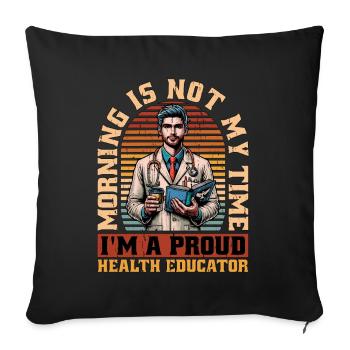 Health Educator Morning Is Not My Time Educator - Sofa pillowcase 17,3'' x 17,3'' (45 x 45 cm) - black - Front
