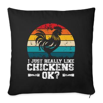 I like chickens - Sofa pillowcase 17,3'' x 17,3'' (45 x 45 cm) - black - Front