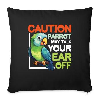 Parrot May Talk Your Ear Off - Sofakissenbezug 45 x 45 cm - Schwarz - Vorne