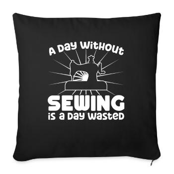 Tailor Day Without Sewing Day Sewing Seamstress - Sofa pillowcase 17,3'' x 17,3'' (45 x 45 cm) - black - Front