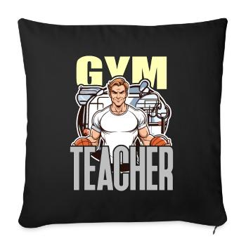 P.E Instructor Gym Teacher Educator P.E Teacher - Sofa pillowcase 17,3'' x 17,3'' (45 x 45 cm) - black - Front
