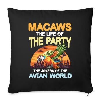 Macaws The Life of the Party Jokers Avian Wolrd - Sofakissenbezug 45 x 45 cm - Schwarz - Vorne