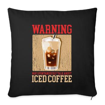Iced Coffee Iced Coffee Coffee Lover Gift - Sofa pillowcase 17,3'' x 17,3'' (45 x 45 cm) - black - Front