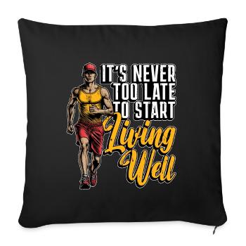 Health Coach It's Never Too Late To Start Workout - Sofa pillowcase 17,3'' x 17,3'' (45 x 45 cm) - black - Front