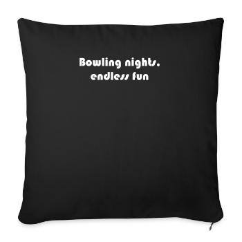 Bowling - Soirées bowling, plaisir sans fin - Housse de coussin décorative 45 x 45 cm - noir - Devant