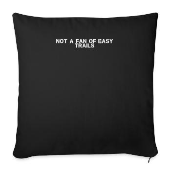 Randonnée pédestre - Je n’aime pas les sentiers faciles - Housse de coussin décorative 45 x 45 cm - noir - Devant