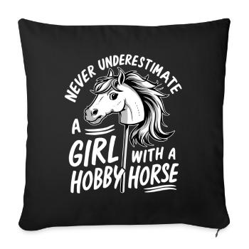 Never Underestimate a Girl With A Hobby Horse - Sofa pillowcase 17,3'' x 17,3'' (45 x 45 cm) - black - Front
