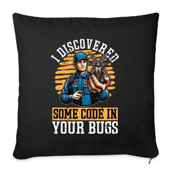 J’ai découvert des bugs de pulvérisation de code - Housse de coussin décorative 45 x 45 cm - noir - Devant