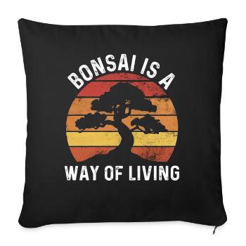 Bonsai Is A Way Of Living Vintage Sunset - Sofa pillowcase 17,3'' x 17,3'' (45 x 45 cm) - black - Front