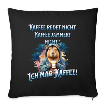 Kaffee redet nicht lustiger Kaffee Spruch - Sofakissenbezug 45 x 45 cm - Schwarz - Vorne