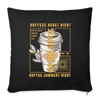 Kaffee redet nicht lustiger Kaffee Spruch - Sofakissenbezug 45 x 45 cm - Schwarz - Vorne
