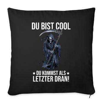 Vous êtes cool, vous êtes le dernier à venir ! - Housse de coussin décorative 45 x 45 cm - noir - Devant
