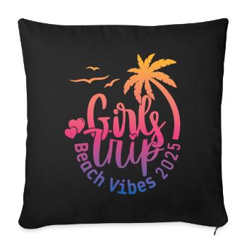 Weekend Girls Trip Beach Vibes 2025 - Sofakissenbezug 45 x 45 cm - Schwarz - Vorne