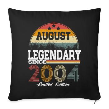 Legends were born in August 2004 - Sofa pillowcase 17,3'' x 17,3'' (45 x 45 cm) - black - Front