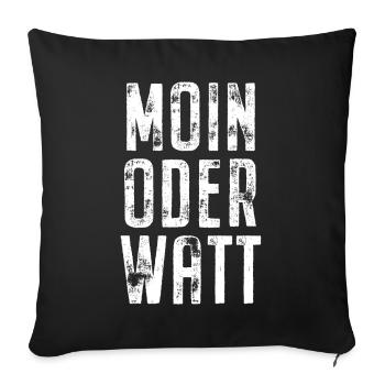 Moin Oder Watt Ruhrgebiet Ruhrpott Hamburg Moin - Sofakissenbezug 45 x 45 cm - Schwarz - Vorne