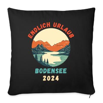 Bodensee Urlaub 2024 Bodenseeregion Idee - Sofakissenbezug 45 x 45 cm - Schwarz - Vorne