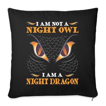 Je ne suis pas un oiseau de nuit, je suis un dragon de nuit - Housse de coussin décorative 45 x 45 cm - noir - Devant