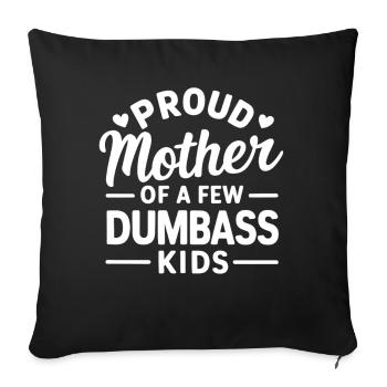 Stolze Mutter Von Ein Paar Dumbass Kids Lustige Mutter - Sofakissenbezug 45 x 45 cm - Schwarz - Vorne