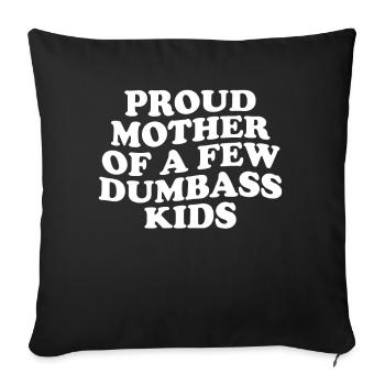 Stolze Mutter Von Ein Paar Dummen Kindern Lustiger Idiot - Sofakissenbezug 45 x 45 cm - Schwarz - Vorne