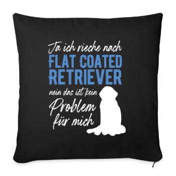 Ja ich rieche nach Flat Coated Retriever - Sofakissenbezug 45 x 45 cm - Schwarz - Vorne