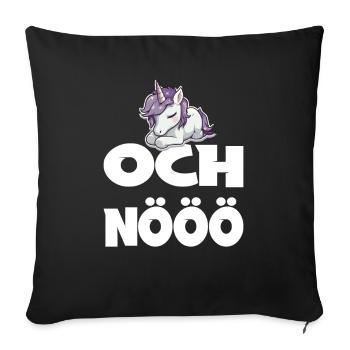 Och Nö Einhorn Keine Lust Faul Lustlos - Sofakissenbezug 45 x 45 cm - Schwarz - Vorne