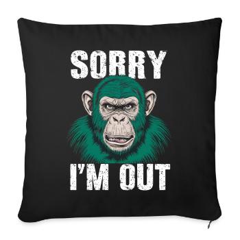 Grumpy Funny Monkey "Sorry I'm Out" - Sofa pillowcase 17,3'' x 17,3'' (45 x 45 cm) - black - Front