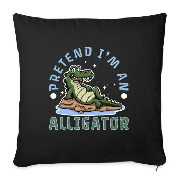 Pretend I'm An Alligator - Sofa pillowcase 17,3'' x 17,3'' (45 x 45 cm) - black - Front