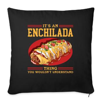 Enchilada Mexican Food Enchiladas Gift - Sofa pillowcase 17,3'' x 17,3'' (45 x 45 cm) - black - Front