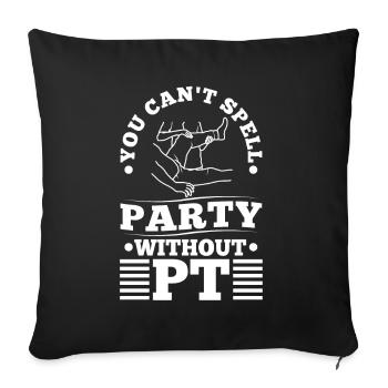 You can't spell party without pt - Sofakissenbezug 45 x 45 cm - Schwarz - Vorne