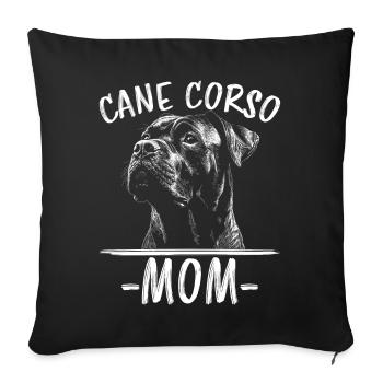 Cane Corso Italiano Mom Mom Cane Corso Gift - Sofa pillowcase 17,3'' x 17,3'' (45 x 45 cm) - black - Front