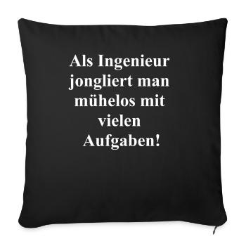 Für den multitasking-begeisterten Ingenieur - Sofakissenbezug 45 x 45 cm - Schwarz - Vorne
