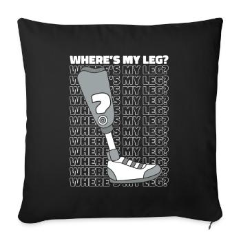 Where's My Leg Prosthetic Limb User Leg Prosthesis - Sofa pillowcase 17,3'' x 17,3'' (45 x 45 cm) - black - Front