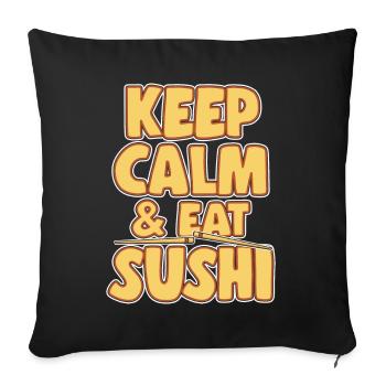 Japanese Food Lover Keep Calm & Eat Sushi - Sofa pillowcase 17,3'' x 17,3'' (45 x 45 cm) - black - Front