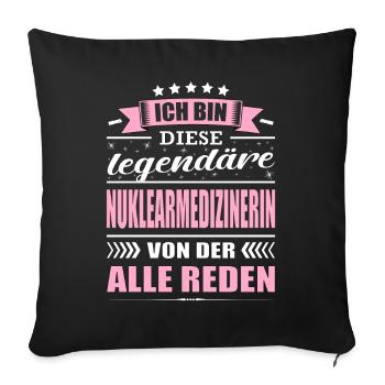 Ich Bin Diese Legendäre Nuklearmedizinerin Arzt - Sofakissenbezug 45 x 45 cm - Schwarz - Vorne