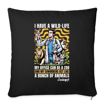 Zoologiste J’ai une vie sauvage Gardien de zoo Zoologistes - Housse de coussin décorative 45 x 45 cm - noir - Devant