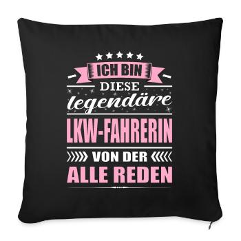 Ich Bin Diese Legendäre LKW-Fahrerin - Sofakissenbezug 45 x 45 cm - Schwarz - Vorne