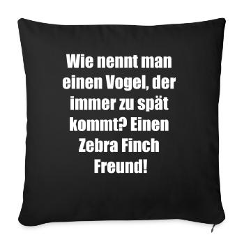 Zebra Finch Uhr Geschenk - Sofakissenbezug 45 x 45 cm - Schwarz - Vorne