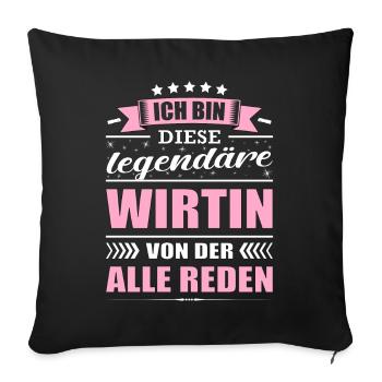 Ich Bin Diese Legendäre Wirtin Gastro - Sofakissenbezug 45 x 45 cm - Schwarz - Vorne