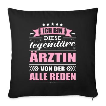 Ich Bin Diese Legendäre Ärztin Fachärztin - Sofakissenbezug 45 x 45 cm - Schwarz - Vorne