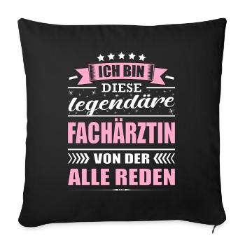 Ich Bin Diese Legendäre Fachärztin Ärztin - Sofakissenbezug 45 x 45 cm - Schwarz - Vorne