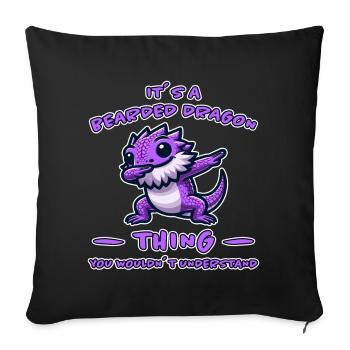 Dabbing Bearded Dragons Saying Joke Bearded Dragons Gift - Sofa pillowcase 17,3'' x 17,3'' (45 x 45 cm) - black - Front