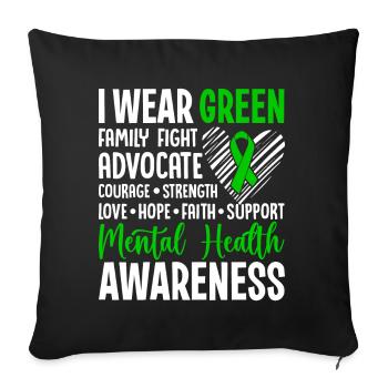 I Wear Green for Mental Health Awareness Green - Sofa pillowcase 17,3'' x 17,3'' (45 x 45 cm) - black - Front